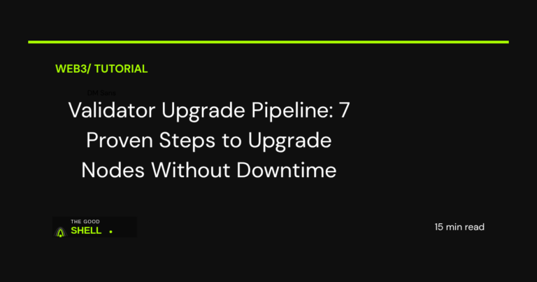validator upgrade pipeline zero downtime blockchain 2026