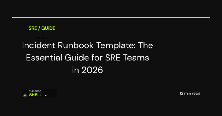 incident runbook template SRE production guide 2026